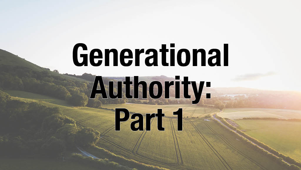 Generational Authority – Part One